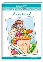 Okładka książki Zuźka D. Zołzik pierwszakiem. Aloha-ha-ha! Barbara Park