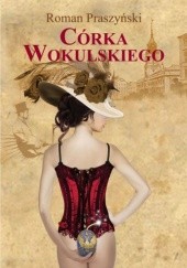 Okładka książki Córka Wokulskiego Roman Praszyński