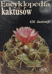 Okładka książki Encyklopedia kaktusów. Kaktusy i inne sukulenty Jan Říha, Rudolf Šubik