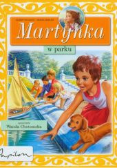 Okładka książki Martynka w parku Gilbert Delahaye, Marcel Marlier