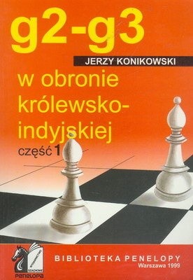 Okładka książki g2-g3 w obronie królewsko-indyjskiej. Część 1 Jerzy Konikowski