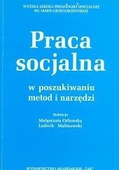 Okładka książki Praca Socjalna w poszukiwaniu metod i narzędzi Ludwik Malinowski