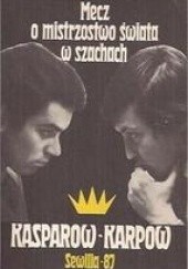 Okładka książki Mecz o mistrzostwo świata w szachach Kasparow - Karpow. Sewilla - 87 Dawid Bronstein, praca zbiorowa