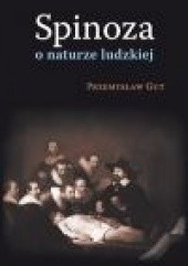 Okładka książki Spinoza o naturze ludzkiej Przemysław Gut