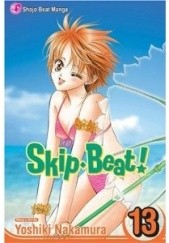 Okładka książki Skip Beat!, Vol. 13 Yoshiki Nakamura