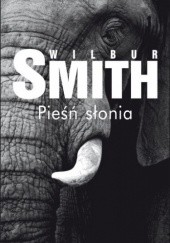 Okładka książki Pieśń słonia Wilbur Smith