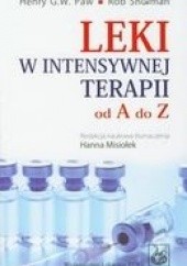 Okładka książki Leki w intensywnej terapii od A do Z Rob Shulman