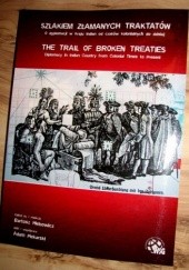 Szlakiem Złamanych Traktatów. O dyplomacji w Kraju Indian od czasów kolonialnych do dzisiaj