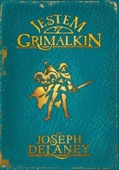 Okładka książki Jestem Grimalkin Joseph Delaney