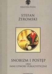 Okładka książki Snobizm i postęp oraz inne utwory publicystyczne Stefan Żeromski
