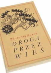 Okładka książki Droga przez wieś Wincenty Burek