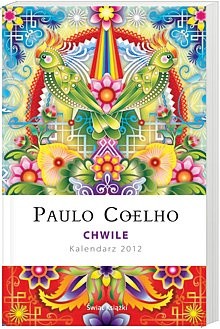 Okładka książki Chwile. Kalendarz 2012 Paulo Coelho