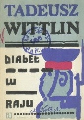 Okładka książki Diabeł w raju Tadeusz Wittlin