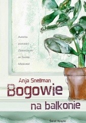 Okładka książki Bogowie na balkonie Anja Snellman