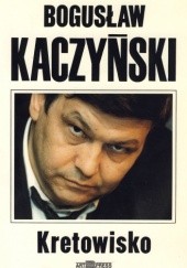 Okładka książki Kretowisko Bogusław Kaczyński