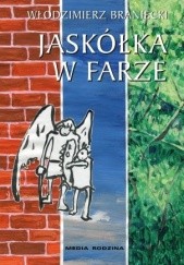Okładka książki Jaskółka w farze Włodzimierz Braniecki