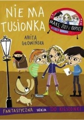 Okładka książki Nie ma Tusionka Anita Głowińska