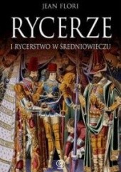 Okładka książki Rycerze i rycerstwo w średniowieczu Jean Flori
