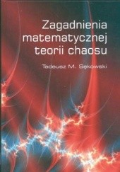 Okładka książki Zagadnienia Matematycznej Teorii Chaosu Tadeusz Sękowski