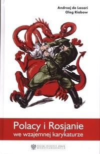 Okładka książki Polacy i Rosjanie we wzajemnej karykaturze Olieg Riabow, Andrzej de Lazari