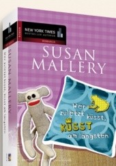 Okładka książki Wer zuletzt küsst, küsst am längsten Susan Mallery