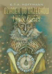 Okładka książki Dziadek do orzechów i Król Myszy E.T.A. Hoffmann