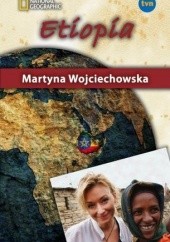 Okładka książki Etiopia Martyna Wojciechowska