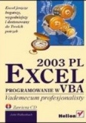 Okładka książki Excel 2003 PL. Programowanie w VBA. Vademecum profesjonalisty John Walkenbach
