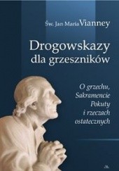 Okładka książki Drogowskazy dla grzeszników Jan Maria Vianney