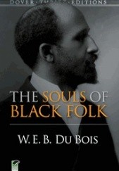 Okładka książki The Souls of Black Folk W. E. B. Du Bois