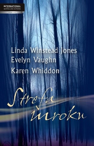 Okładka książki Strefa mroku Evelyn Vaughn, Karen Whiddon, Linda Winstead Jones