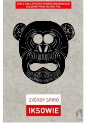 Okładka książki Iksowie György Spiró
