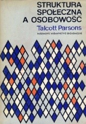 Okładka książki Struktura społeczna a osobowość Talcott Parsons