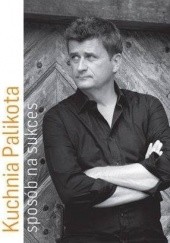 Okładka książki Kuchnia Palikota. Sposób na sukces Janusz Palikot
