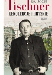 Okładka książki Rekolekcje paryskie Józef Tischner