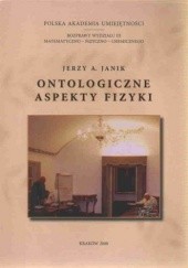 Okładka książki Ontologiczne aspekty fizyki Jerzy A. Janik