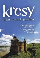 Okładka książki Kresy. śladami naszych przodków Mieczysław Maliński