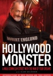 Okładka książki Hollywood Monster: A Walk Down Elm Street with the Man of Your Dreams Robert Englund