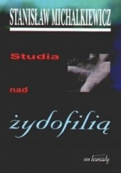 Okładka książki Studia nad żydofilią Stanisław Michalkiewicz