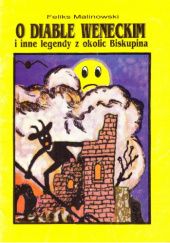 Okładka książki O diable weneckim i inne legendy z okolic Biskupina Feliks Malinowski