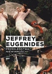 Okładka książki Przekleństwa niewinności Jeffrey Eugenides