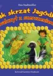 Okładka książki Jak skrzat Jagódka walczył z szerszeniami / Jak skrzat Jagódka uratował pszczoły Ewa Stadtmüller