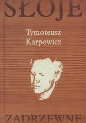 Okładka książki Słoje zadrzewne Tymoteusz Karpowicz