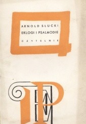 Okładka książki Eklogi i psalmodie Arnold Słucki