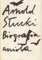 Okładka książki Biografia anioła Arnold Słucki