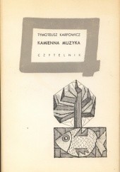 Okładka książki Kamienna muzyka Tymoteusz Karpowicz
