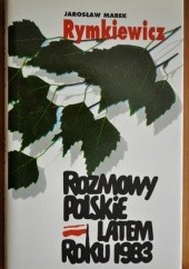 Okładka książki Rozmowy polskie latem roku 1983 Jarosław Marek Rymkiewicz