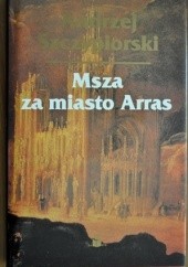 Okładka książki Msza za miasto Arras Andrzej Szczypiorski