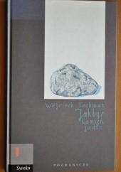 Okładka książki Jakbyś kamień jadła Wojciech Tochman