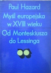 Okładka książki Myśl europejska w XVIII wieku od Monteskiusza do Lessinga Paul Hazard